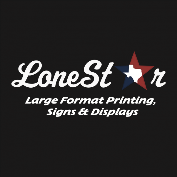 Lonestar Large Format Printing, Signs, and Displays